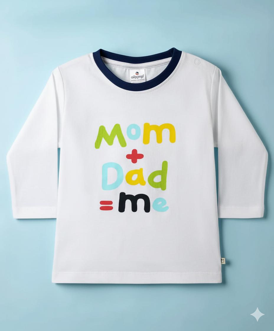 Ollypop Unisex White Full Sleeve T-Shirt – Breathable Summer Essential with "Mom + Dad = Me" Print