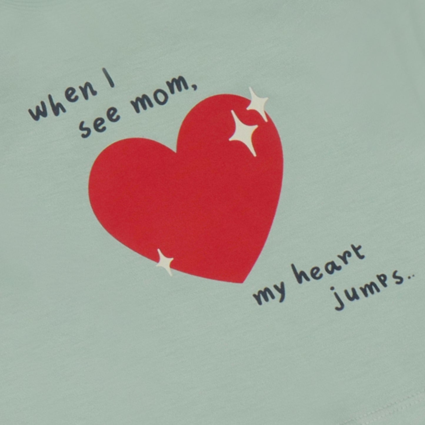 Ollypop Girl Mint 'When I see mom, my heart jumps' Placement Print Cotton Full Sleeve T-Shirt